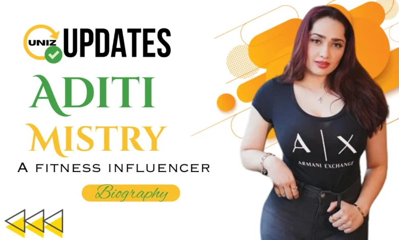 Aditi Mistry (Fitness Influencer) Biography