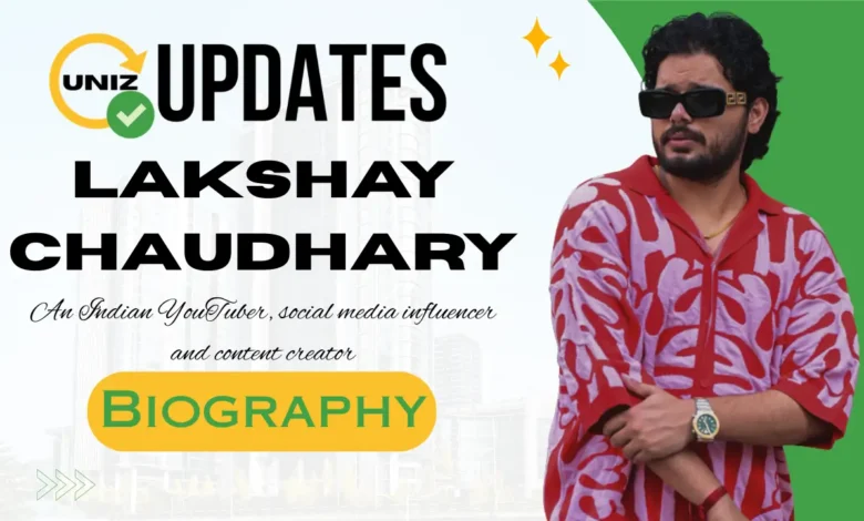 Lakshay Chaudhary Age