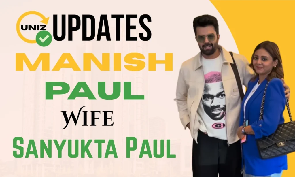Manish Paul Wife