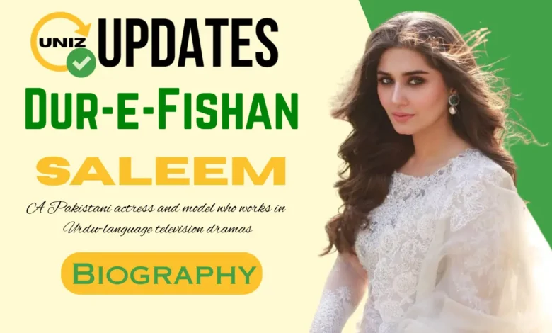 Dur-e-Fishan Saleem Age